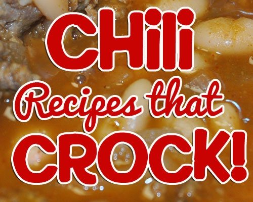 Chili Recipes that Crock #Crockpot #Slowcooker
