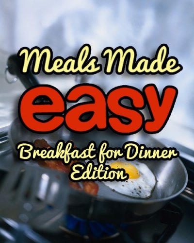 Meals Made Easy Breakfast for Dinner