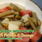 Green Beans, Potatoes and Sausage