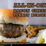 All-In-One Bacon Cheese Turkey Burgers