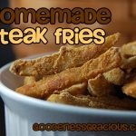 Homemade Steak Fries